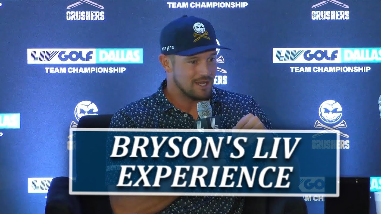 Bryson DeChambeau Talks About How LIV Has Changed His Career