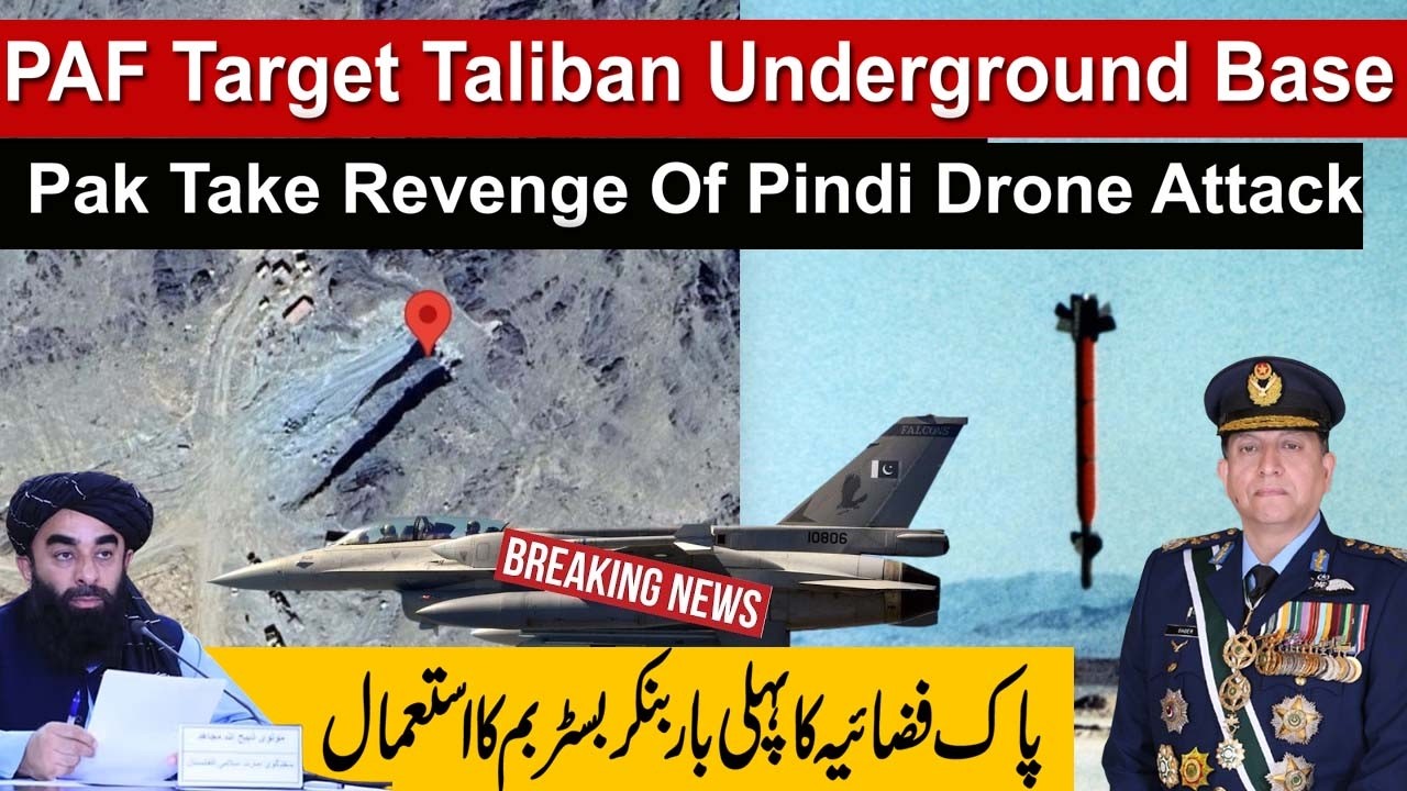 PAF Target Taliban Underground Base, Pakistan Take Revenge Of Islamabad Drone Attack