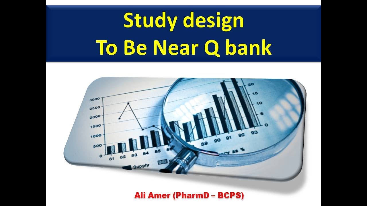 Study Design Q bank شرح البورد الأمريكي شرح بنك أسئلة شابتر