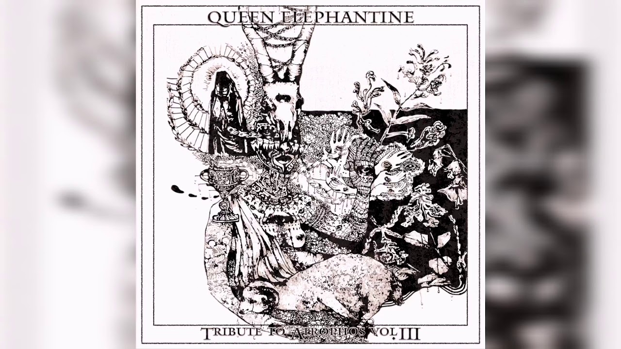 Queen Elephantine: Tribute to Atrophos Vol III (full Ep 2020)