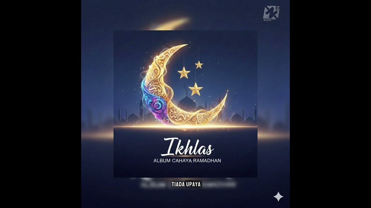 Album Cahaya Ramadhan - Ikhlas