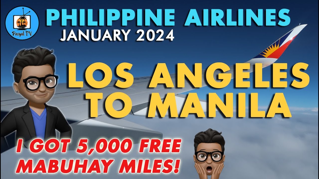 Из Лос-Анджелеса в Манилу эконом-классом Philippine Airlines в 2024 году! (Пасяль ТВ)