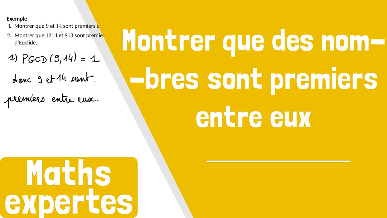 Comment montrer que deux nombres sont premiers entre eux ?