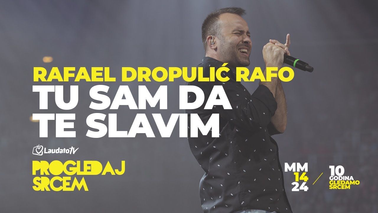 Tu sam da Te slavim - Rafael Dropulić Rafo (Progledaj srcem, Arena Zagreb 2024.)