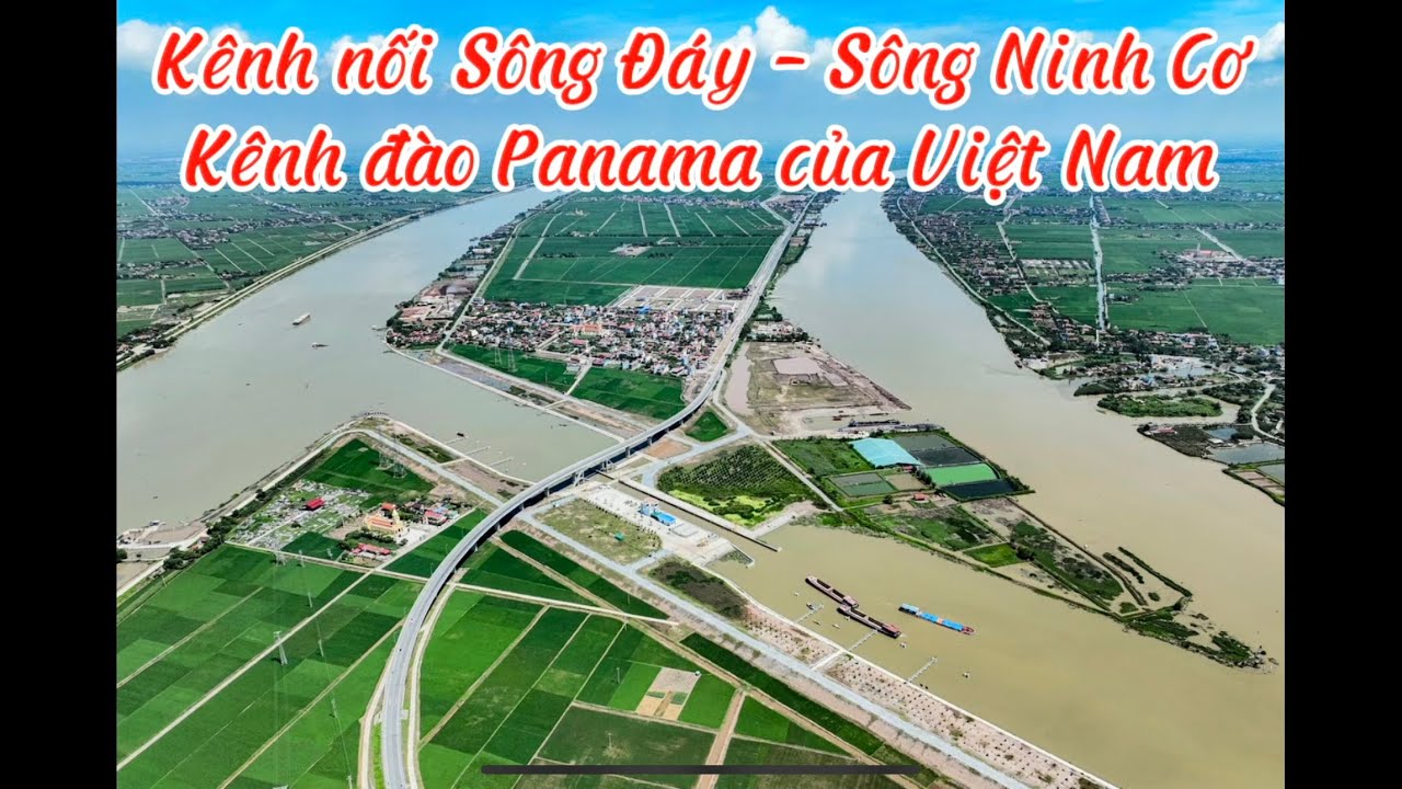 Review: Kênh nối Sông Đáy - Sông Ninh Cơ I Kênh đào Panama của Việt Nam I Ninh Bình I Vũ Thắng