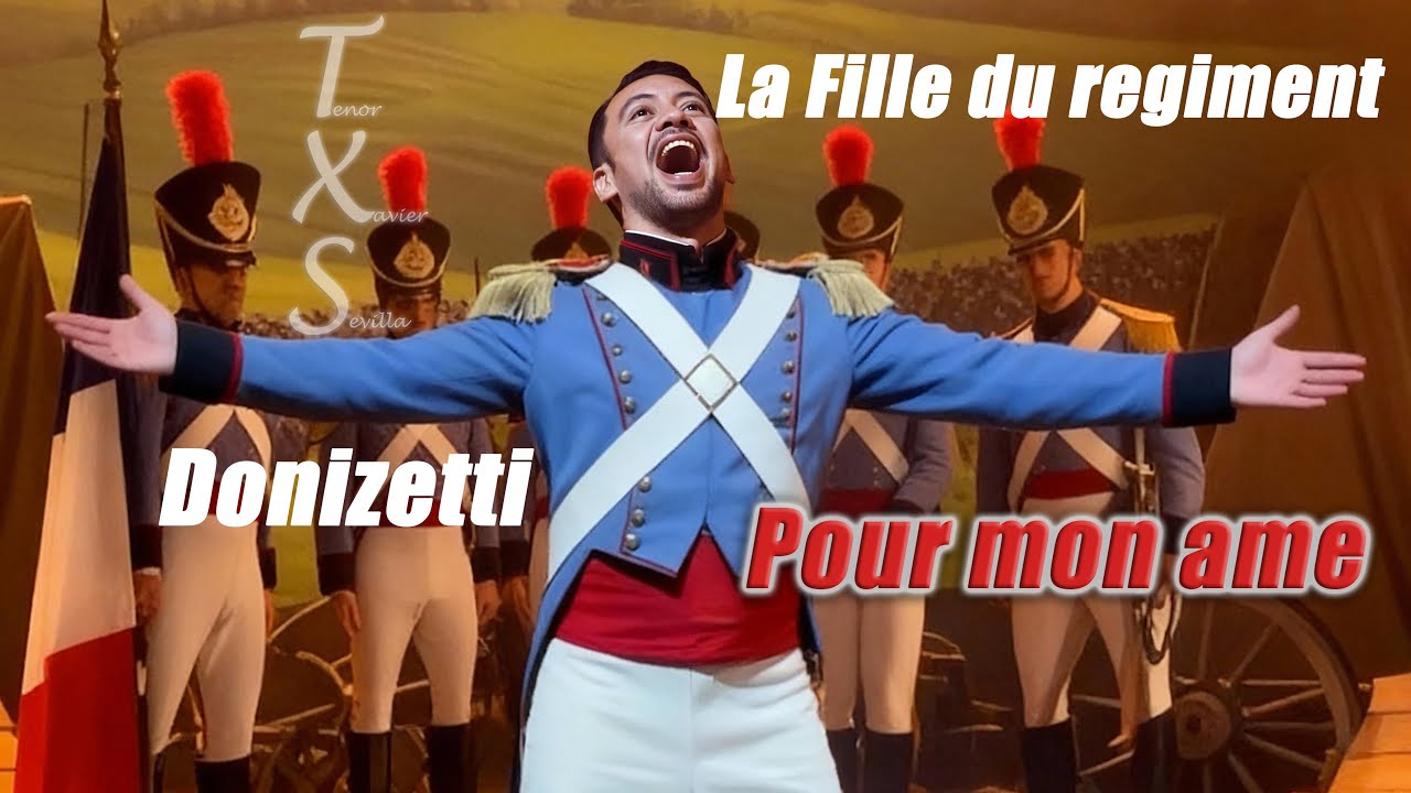 Pour mon âme - La Fille du régiment - G. Donizetti - Tenor Xavier Sevilla