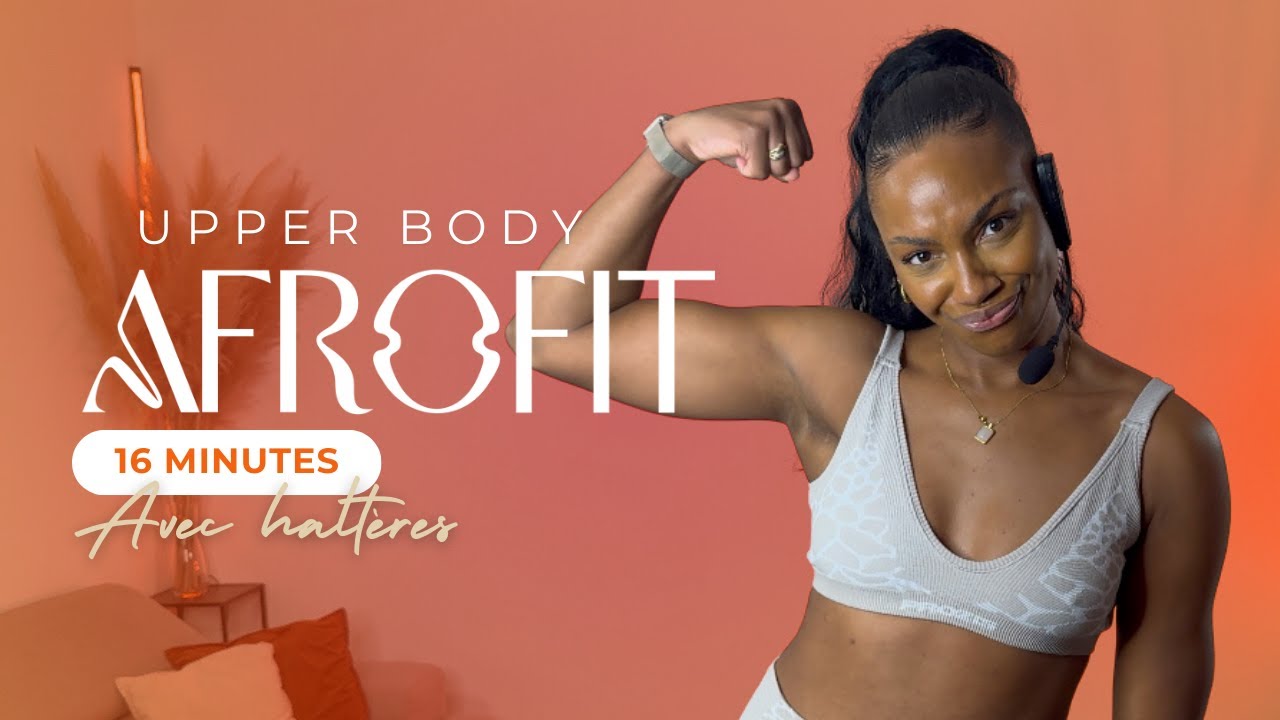 AFROFIT I HAUT DU CORPS I FITNESS & DANSE I AVEC HALTÈRES