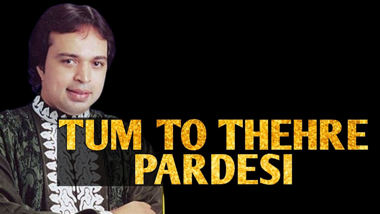 Tum to thehre pardesi lyrics | altaf raja | Ghazal | Kawali | SAREGAMA LYRICS