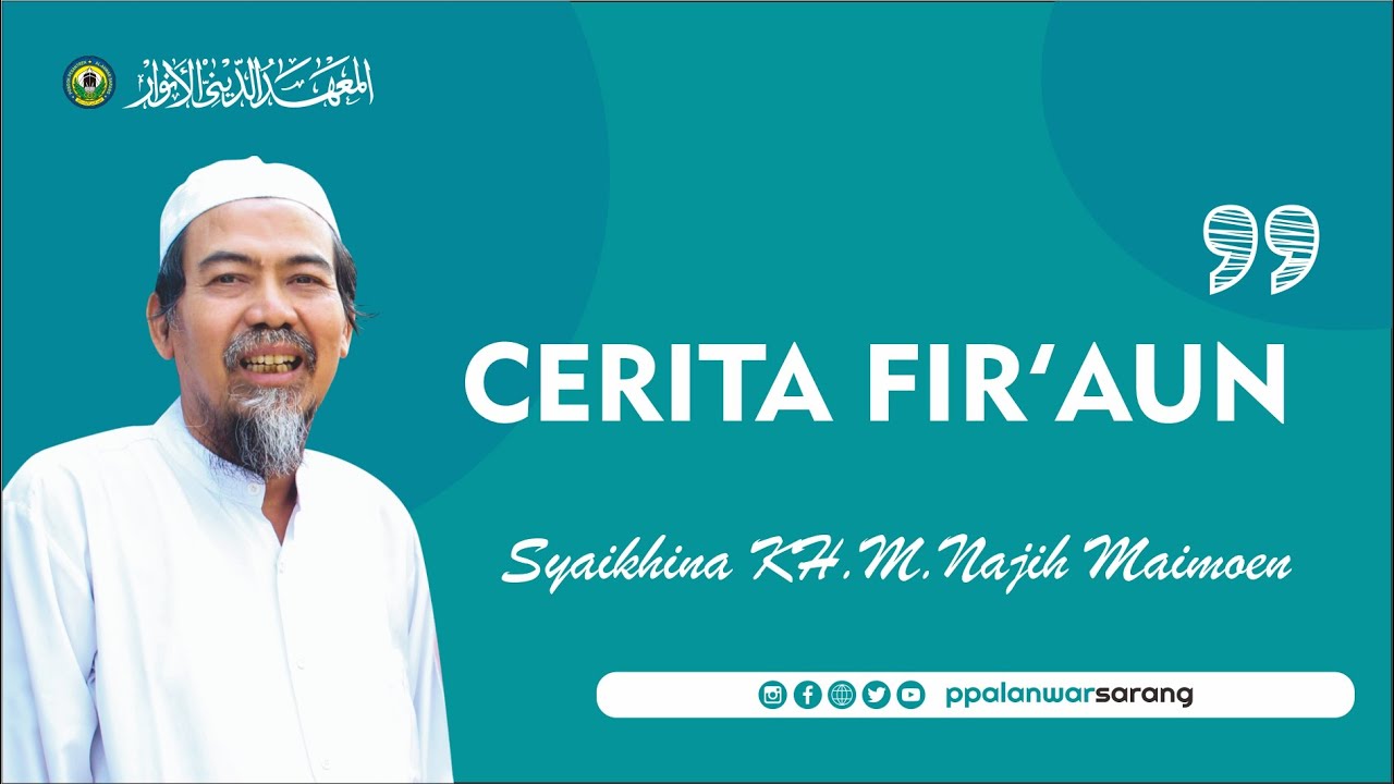 Cerita Fir'aun | Syaikhuna KH. Muhammad Najih Maimoen