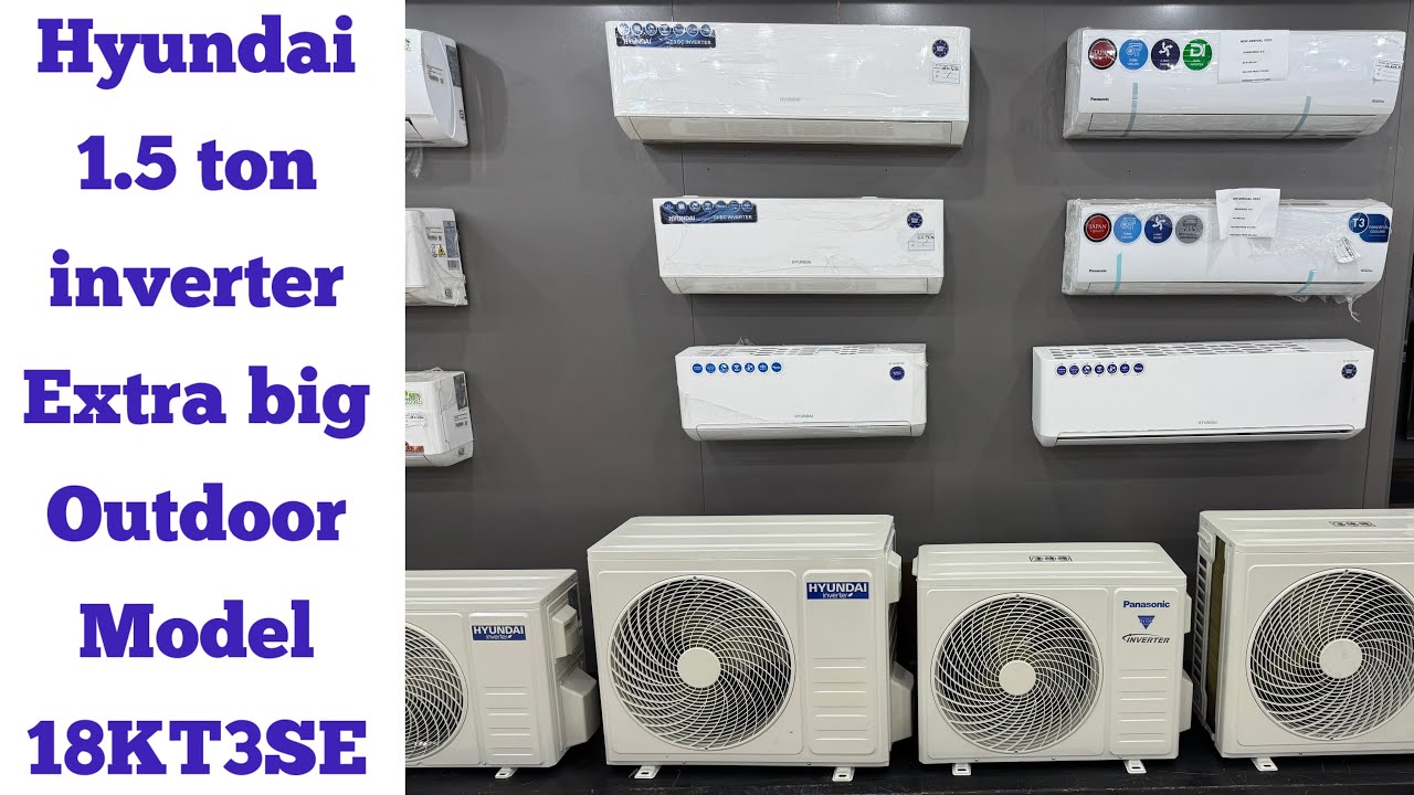 Hyundai 18KT3SE 1.5 ton inverter AC Extra Big Outdoor