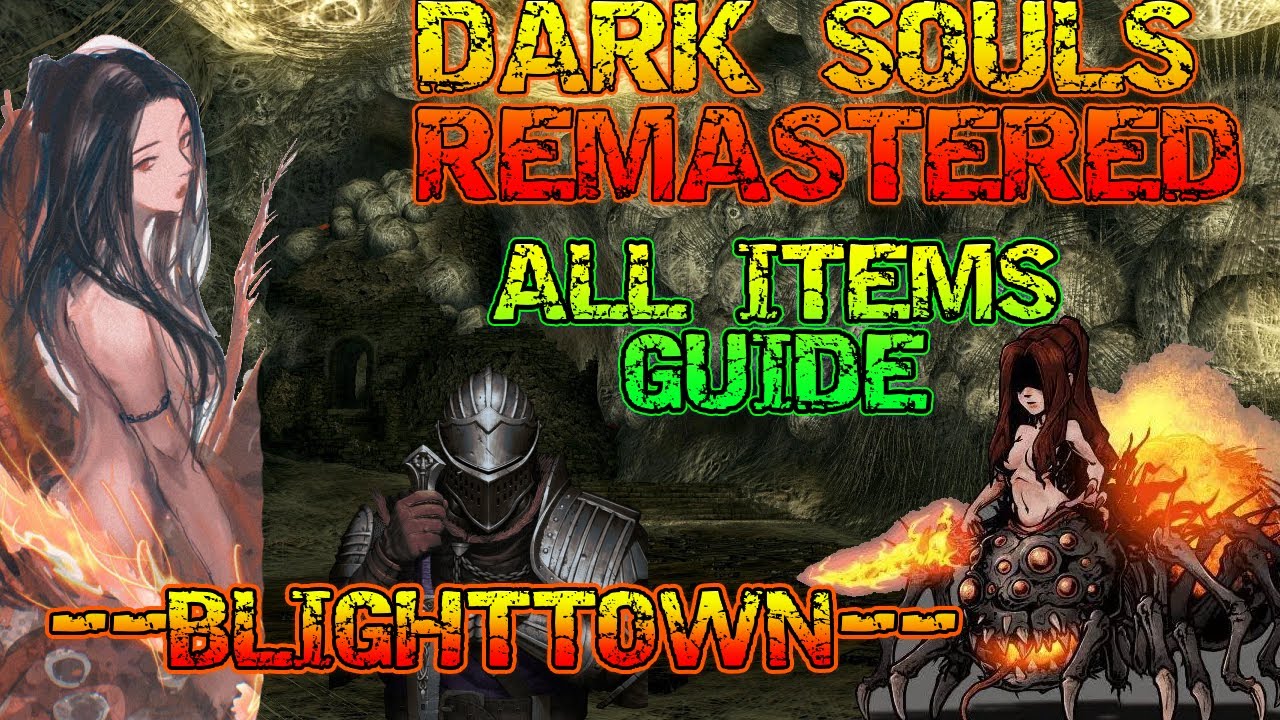 Dark Souls Remastered 100% Items Guide: Blighttown