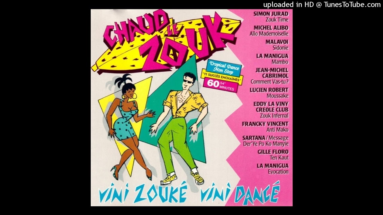 Chaud Le Zouk / Vini Zouké Vini Dancé - Zouk Time