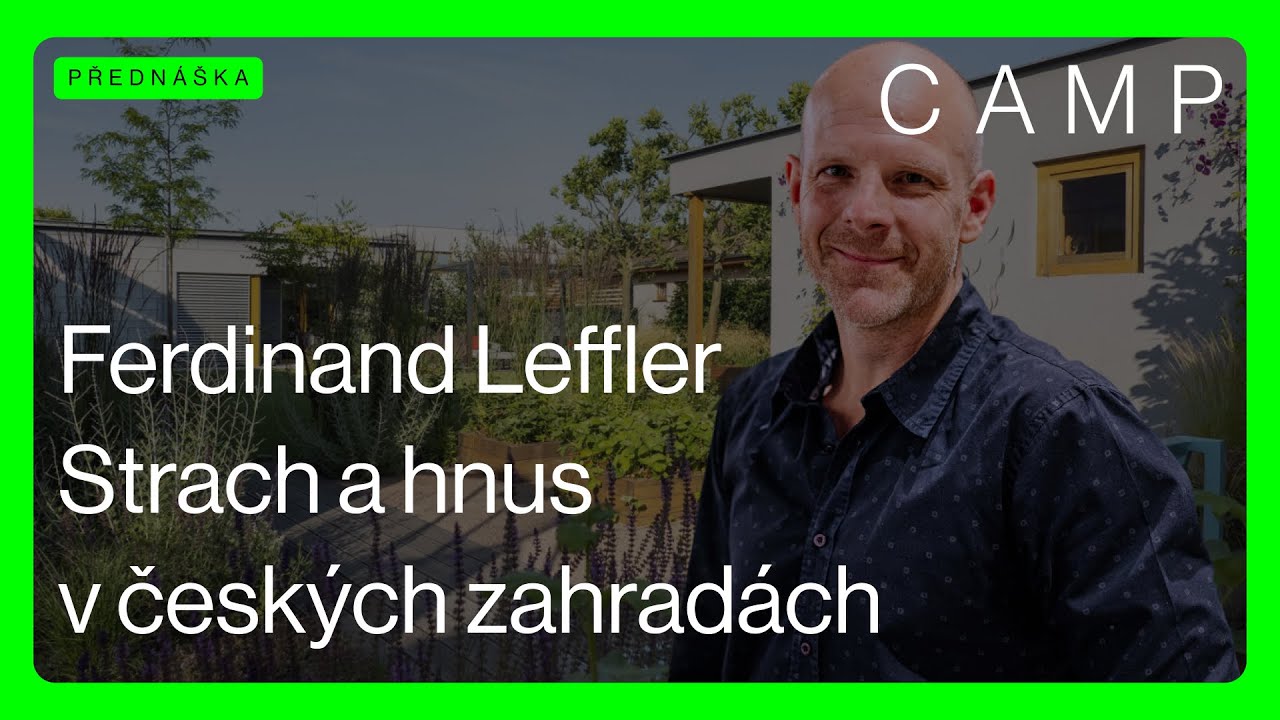 FERDINAND LEFFLER 🟢 Strach a hnus v českých zahradách