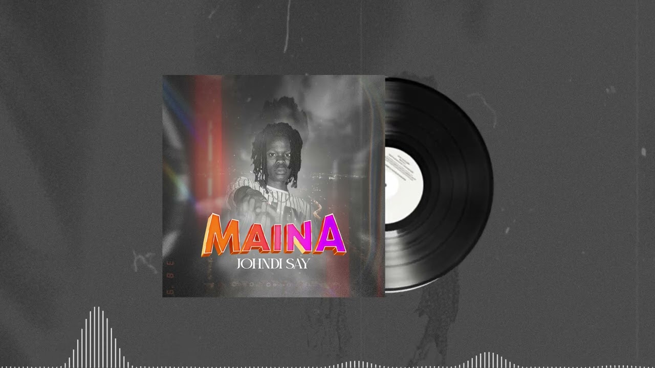 Johndi Say - Maina ( Official Music Audio ) mp4
