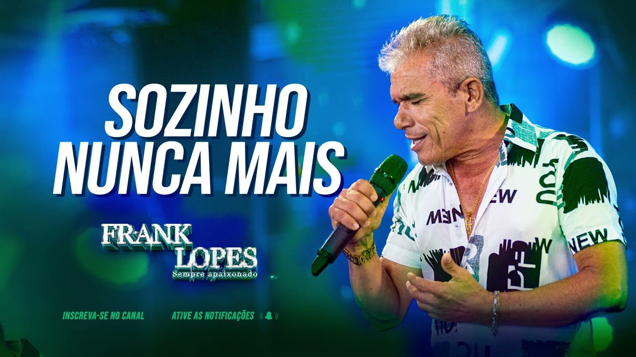 Frank Lopes - Sozinho nunca mais