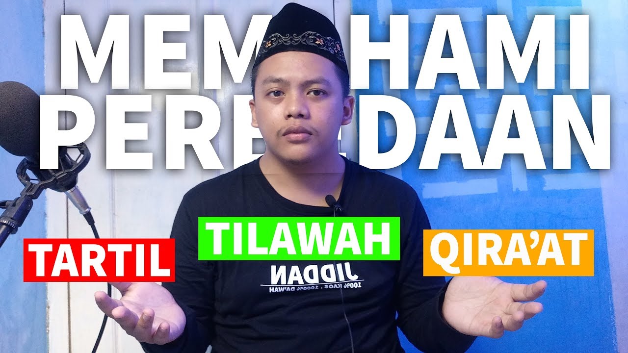 TARTIL VS TILAWAH VS QIRO'AT