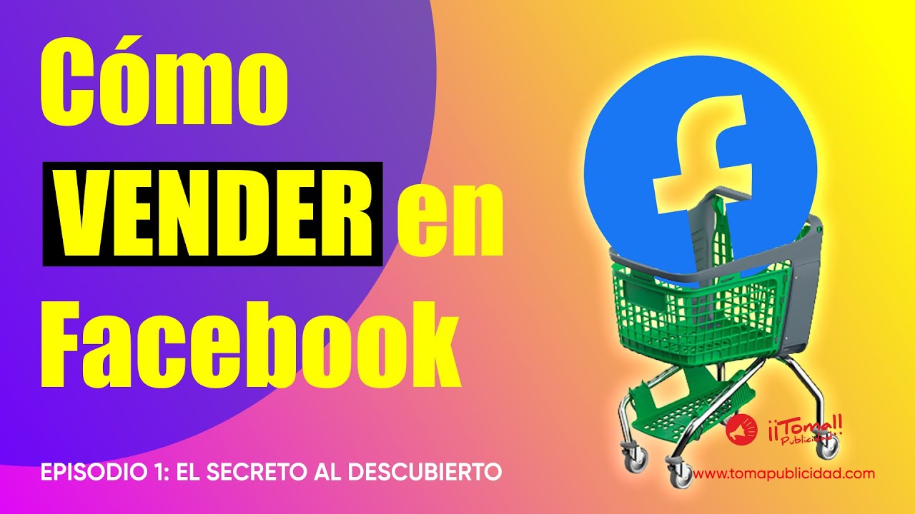 Vender En Facebook  | Ep. 1: El secreto al descubierto