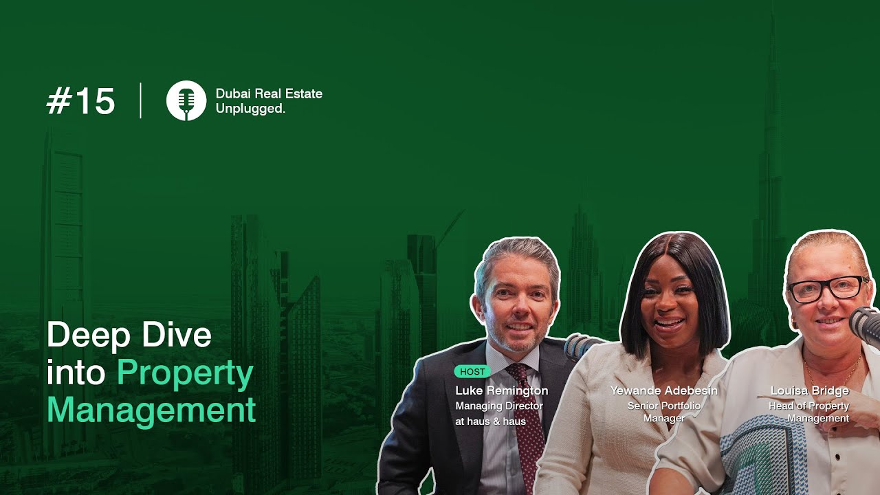 Ep 15: All About Property Management | Dubai Real Estate Unplugged