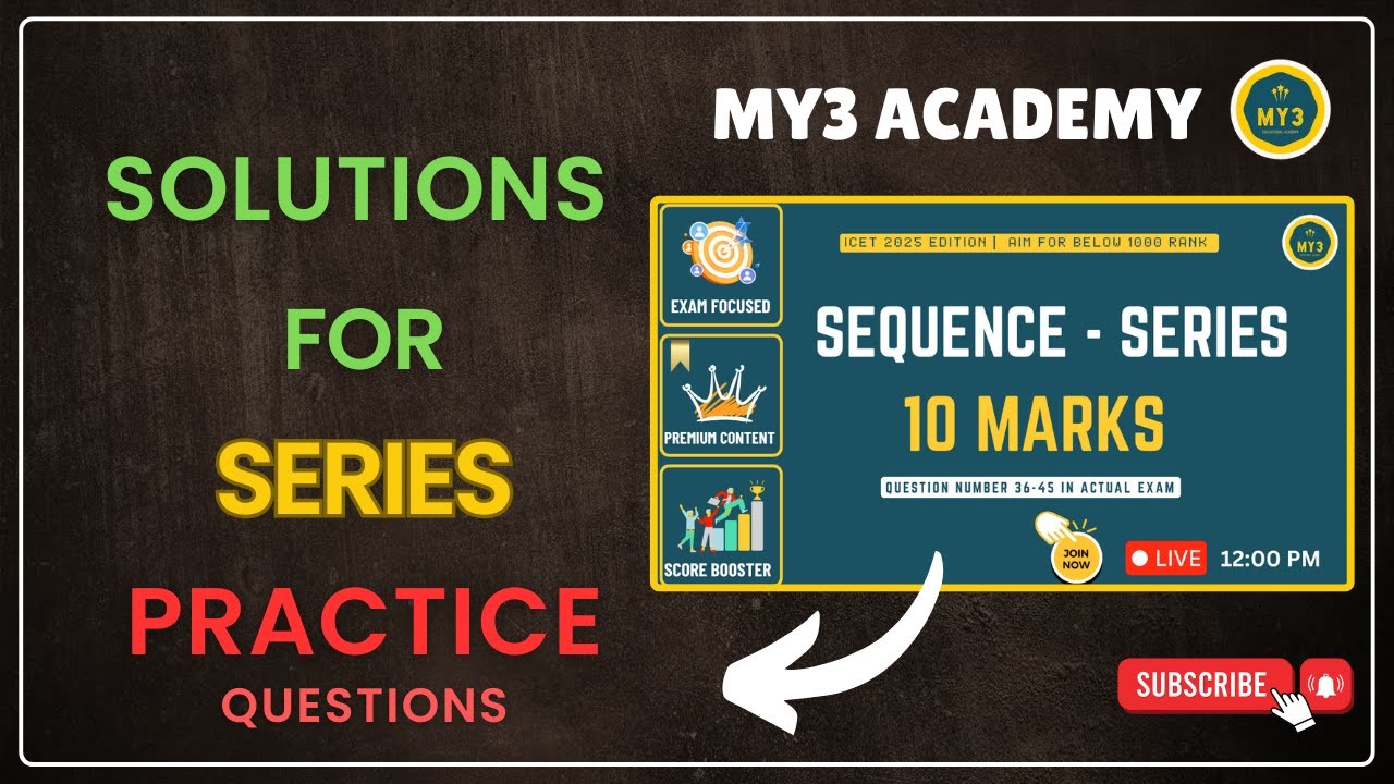 🔥 Sequence - Series | ICET 2025 | Practice Questions | MY3 Academy 🔥
