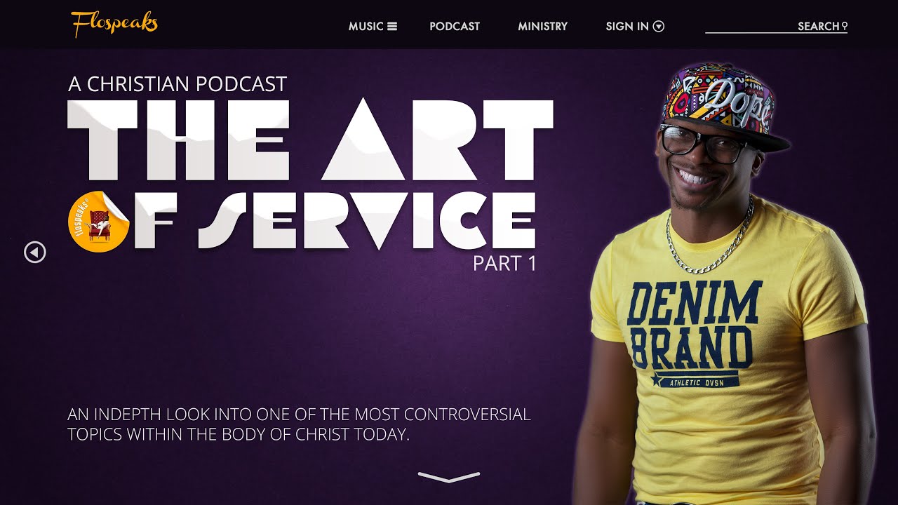 FLOSPEAKS || The Art Of Service | Part 1