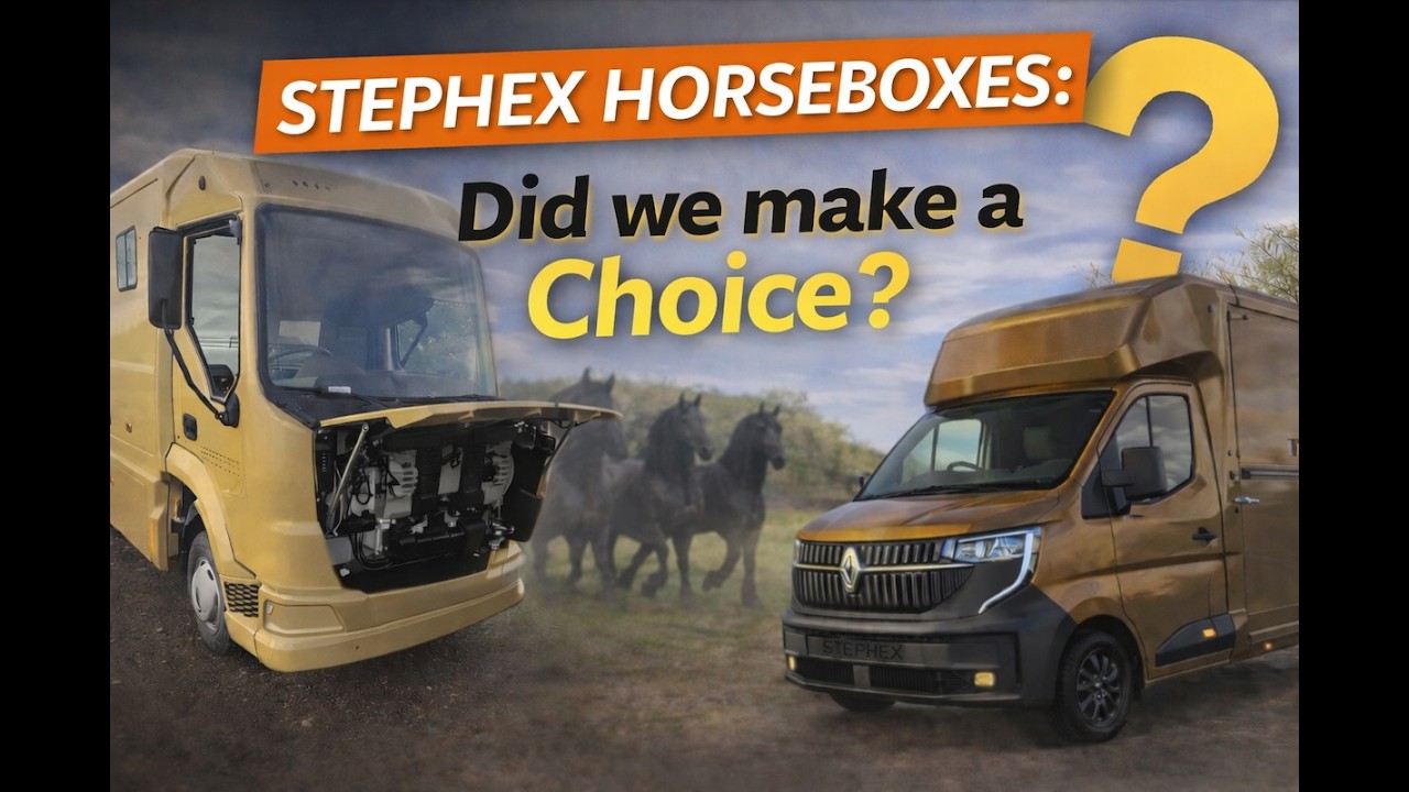 Choosing the New Horsebox | Stephex AKX or STX? Did we make a Deal 🤝 🤔
