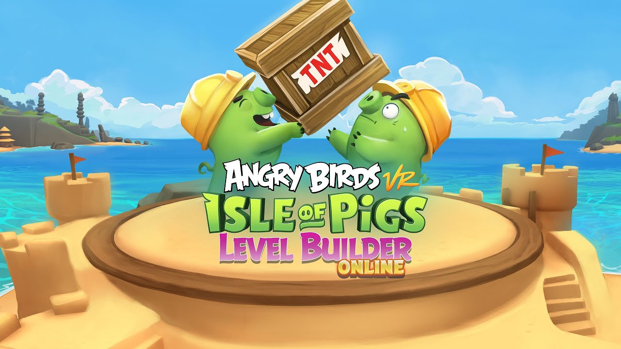 Angry Birds VR: Isle of Pigs - Level Builder Launch Trailer
