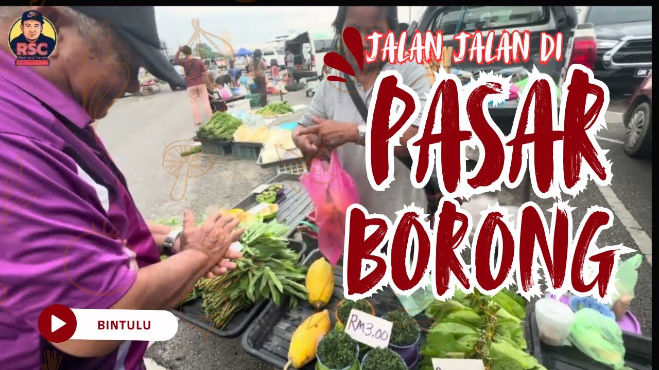 PASAR BORONG PAGI 😱😱DI BINTULU  BUKA HANYA DARI SUBUH SAMPAI PUKUL 8.30 PAGI SAJA