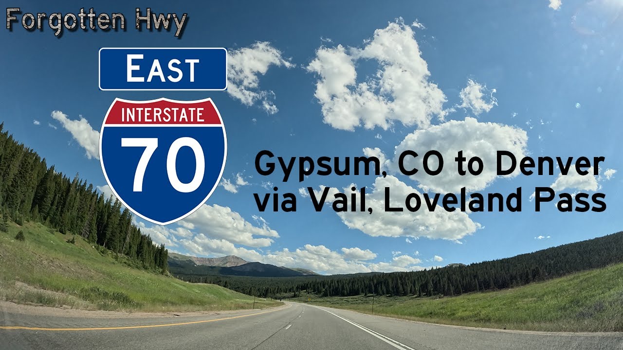 I-70 East - Gypsum, CO to Denver via Vail, Loveland Passes and the Eisenhower Tunnel
