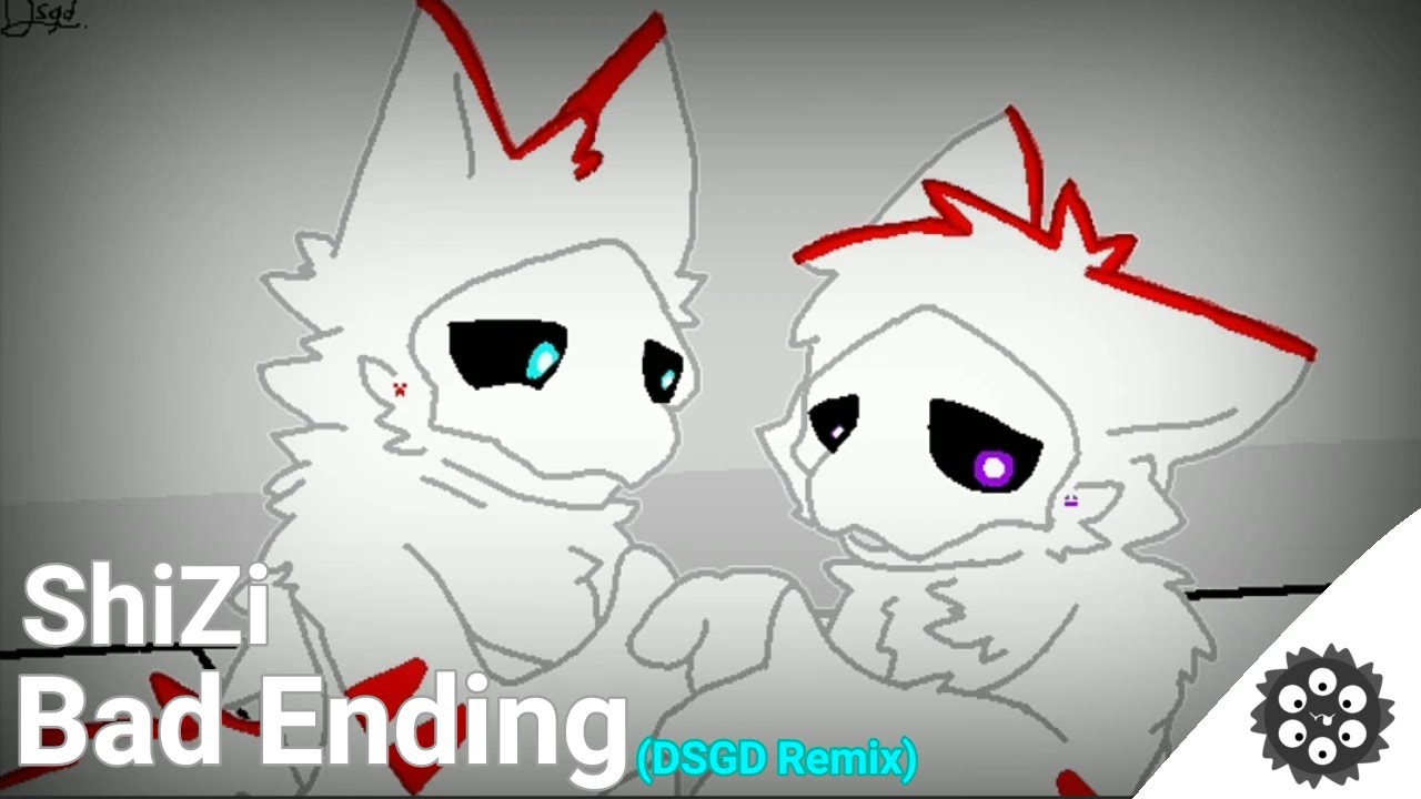 [Old 2022] ShiZi - Bad Ending (Changed OST) (DSGD Remix)