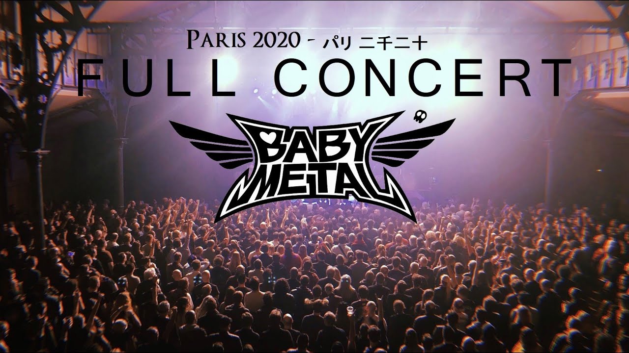 BABYMETAL ベビーメタル Full Concert live in Paris 2/9/20 (HD)