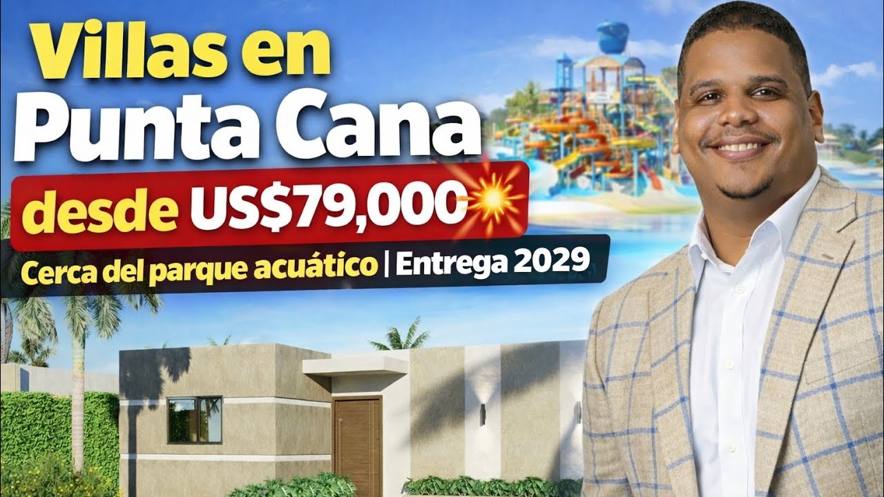 🔥 Invierte en Punta Cana desde US$79,000 | Villas cerca del parque acuático 🏡