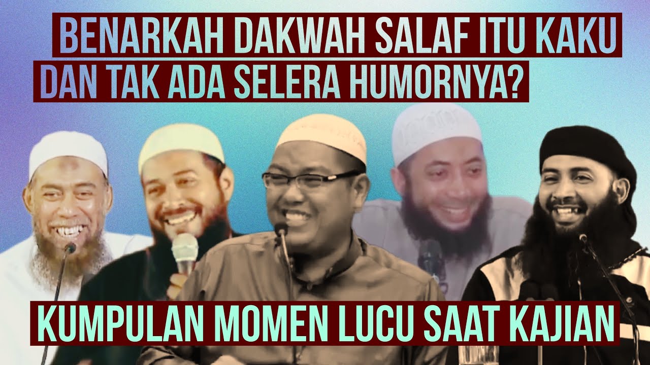 BENARKAH USTADZ SALAF ITU KAKU DAN TAK PUNYA SELERA HUMOR?