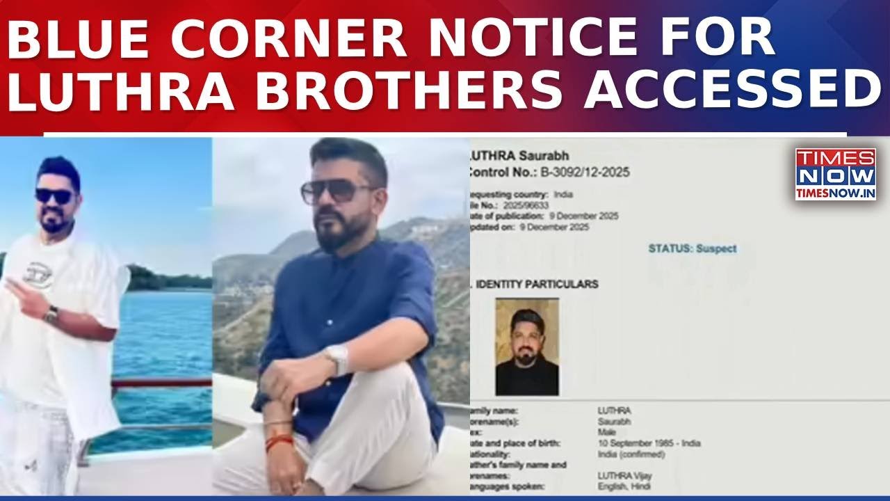 Times Now Accesses Blue Corner Notice Issued To Luthra Brothers | All Details You Need To Know