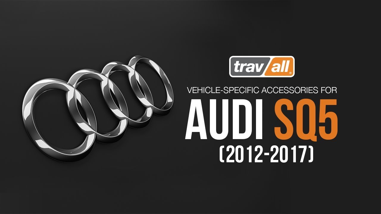 Vehicle-Specific Accessories for Audi SQ5 (2012-2017) - Travall