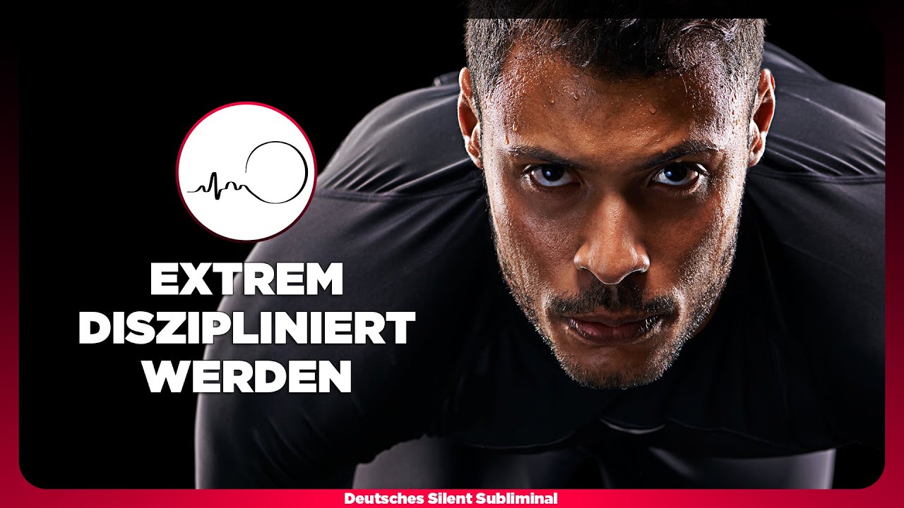 🎧 EISERNE DISZIPLIN LERNEN & AUFBAUEN - IMMER MOTIVIERT BLEIBEN - DISZIPLINIERTER WERDEN 💪