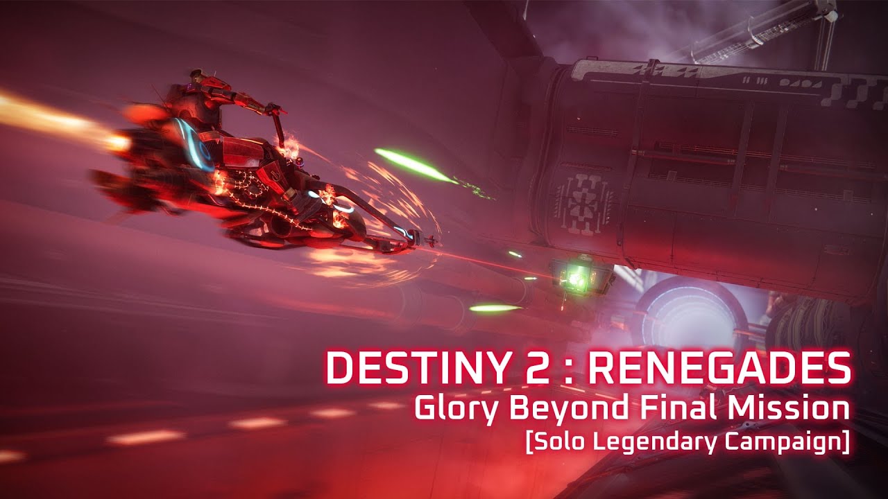 Destiny 2: Renegades - Glory Beyond Final Mission [Solo Legendary Campaign]