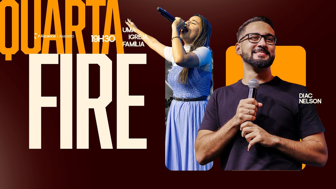 Quarta Fire | Diac.Nelson | Alcance Juazeiro - 19h30 | 28/01/2026