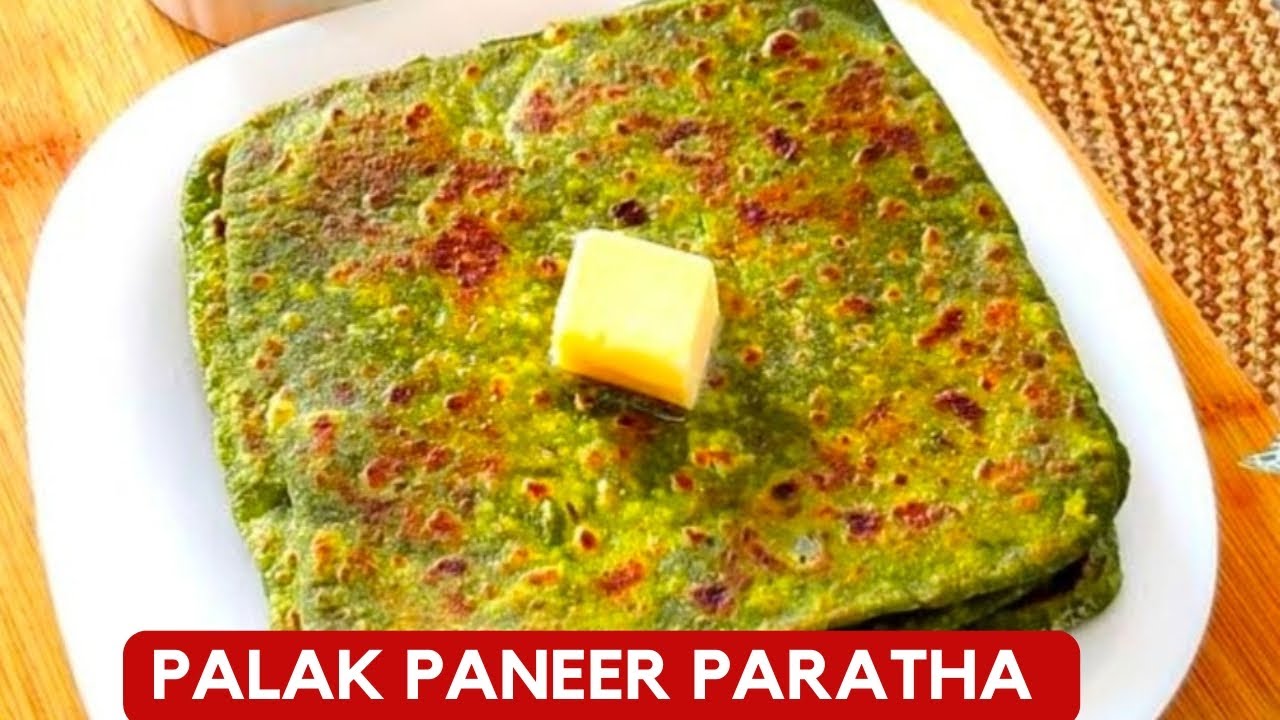 Green Goodness Palak Paneer Paratha l Healthy Spinach Paneer Stuffed Paratha