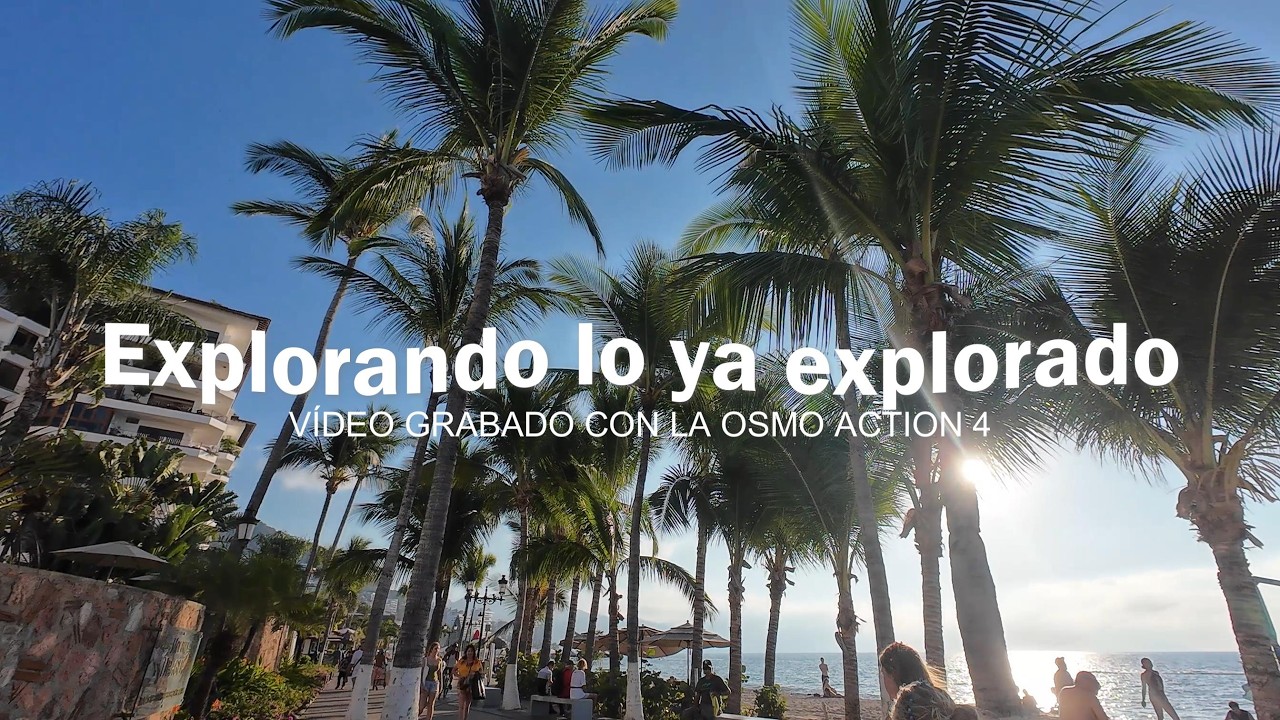 Grabando con la OSMO ACTION 4 DJI / Explorando lo ya explorado