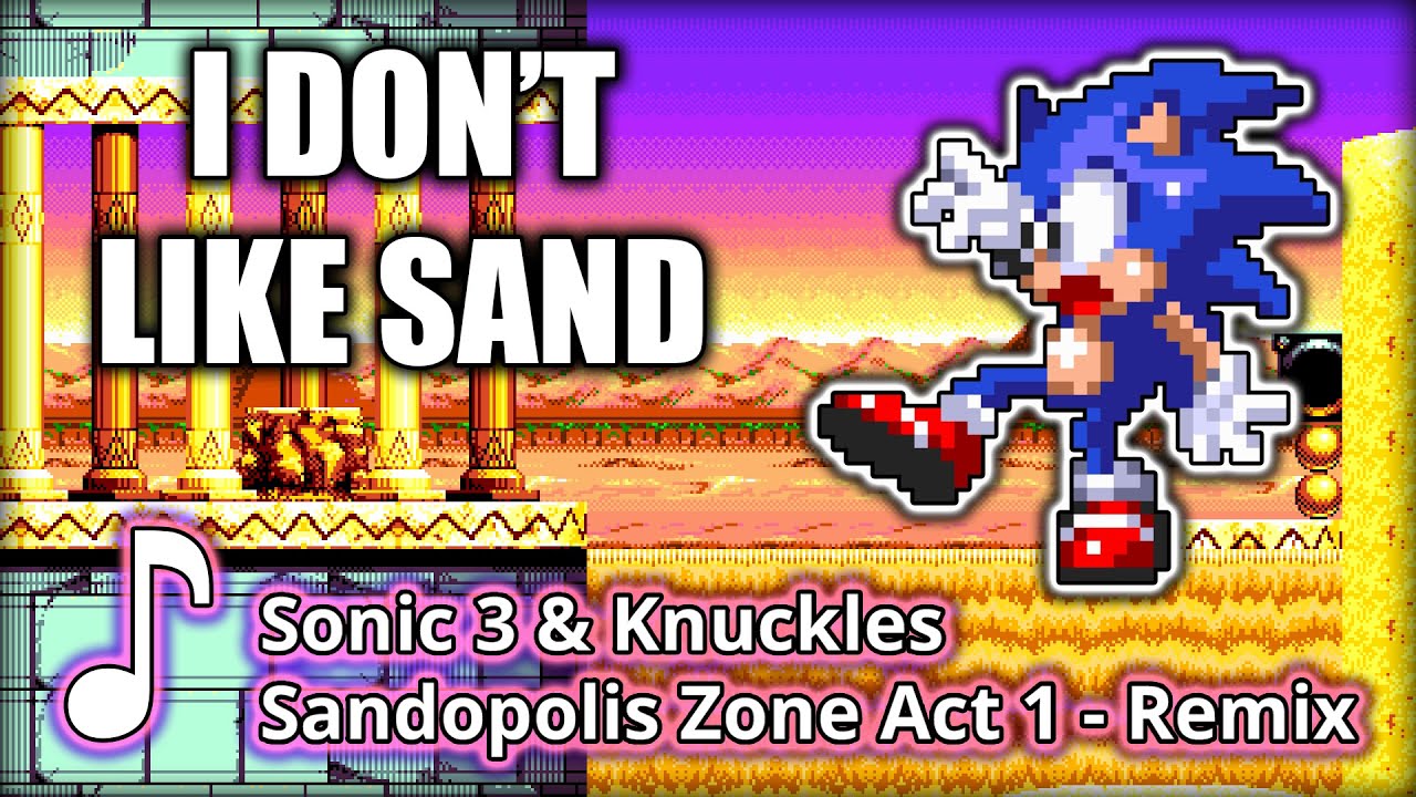 Sonic 3 & Knuckles - Sandopolis Zone Remix