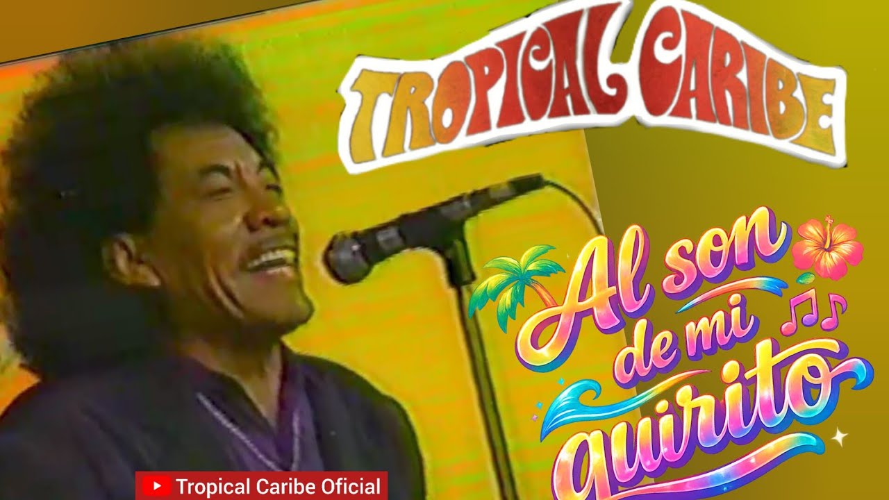 Al son de mi güirito - Tropical Caribe - Canta LUIS LOERA en Órale primo 1991