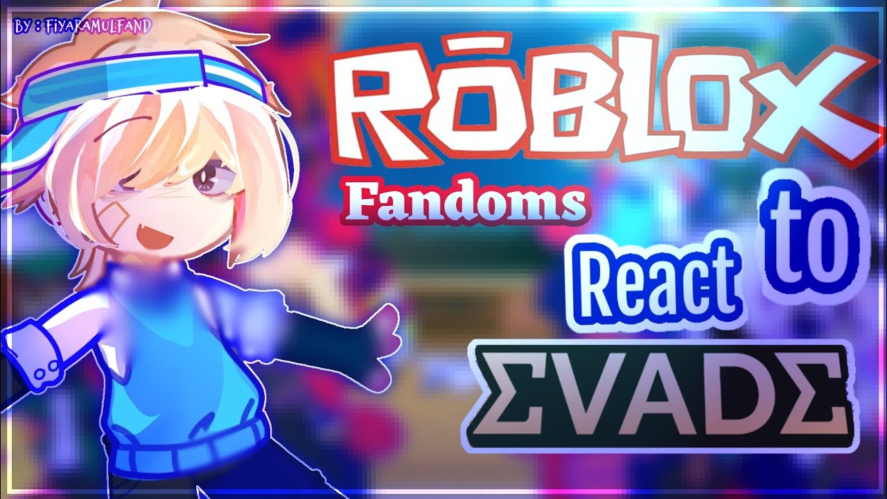 ➤ROBLOX FANDOMS React To EVADE! ||  // [ READ CAPT!] @fiyaramulfand #roblox  #evade  #fyp  #gacha