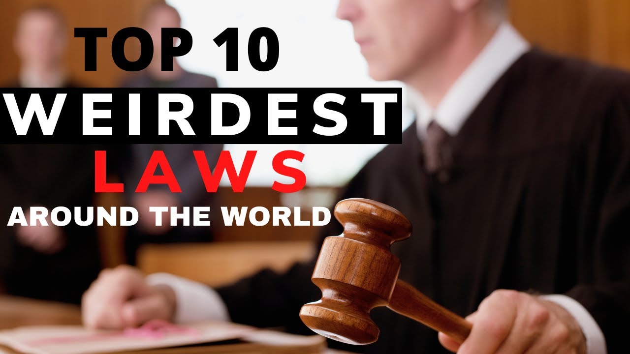 Top 10 Weirdest and Unusual Laws Around the World || Most Weird Laws in The World (2021)