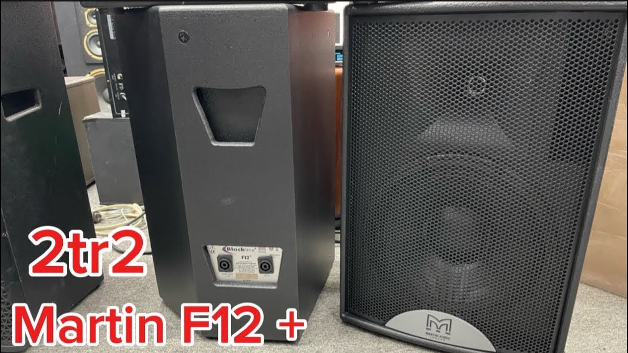 Hàng hiếm Martin Audio London 🇬🇧 f12+ bản đặc biệt loa bãi xịn mà giá quá mềm 2tr2