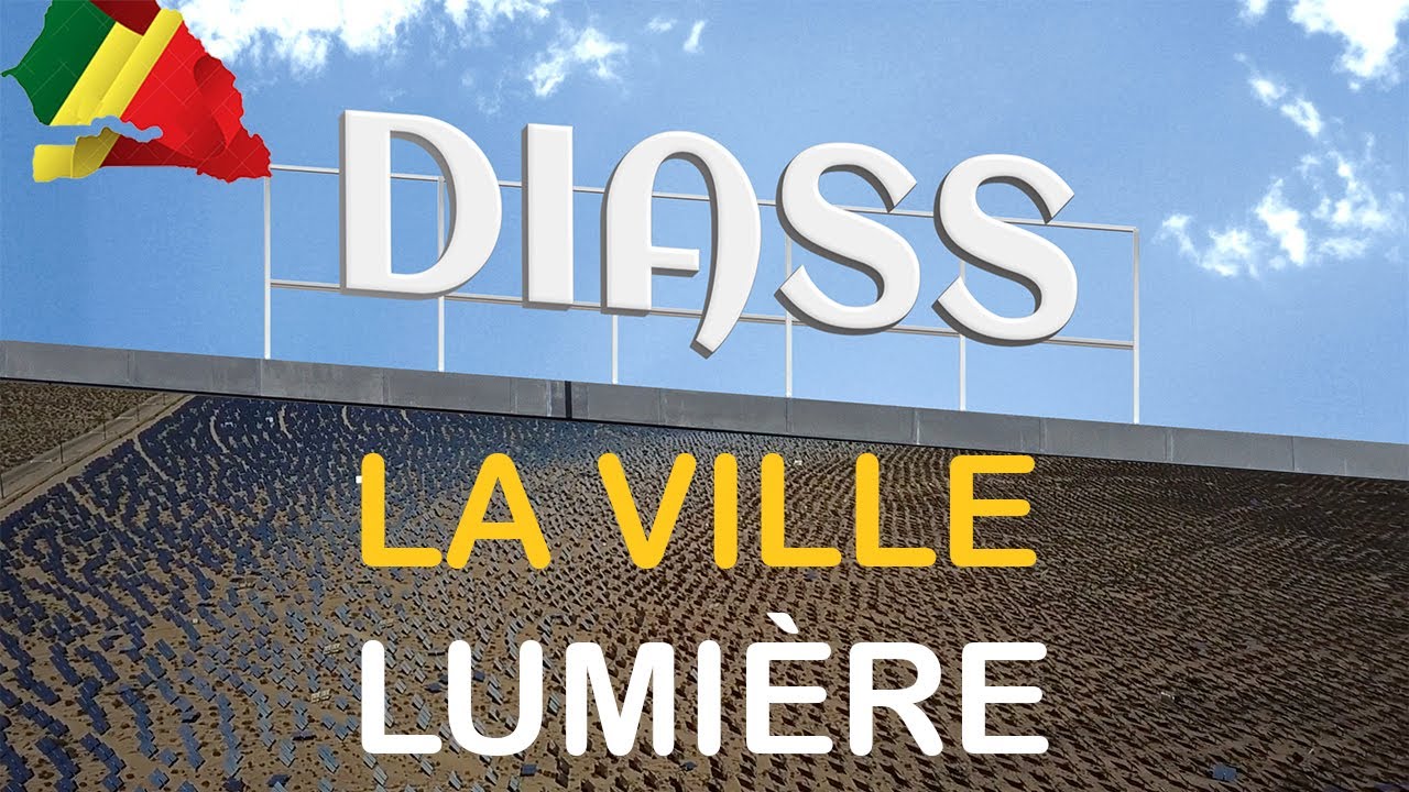 Pourquoi DIASS est - elle La Ville Lumière? 🇸🇳 🌍