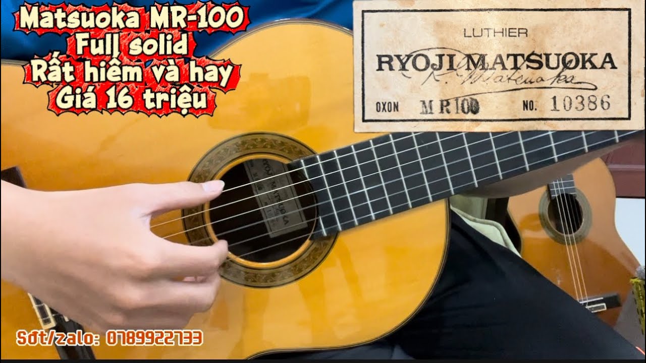 Giới thiệu Matsuoka MR-100 full solid giá 16 triệu. Ngoại hình đẹp, âm thanh hay, rất đáng sưu tầm