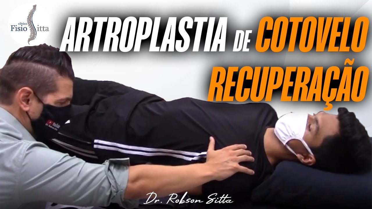 RECUPERAÇÃO PÓS OPERATÓRIO ARTROPLASTIA do COTOVELO CABEÇA do RÁDIO - Fisioterapia Dr. Robson Sitta