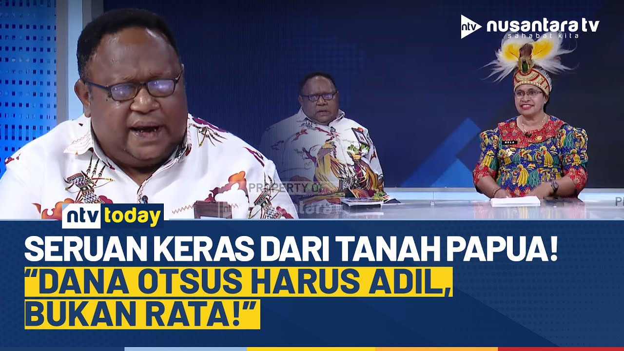Ketua IV DPR Papua Tengah: Dana Otsus Harus Dibagi Adil Demi Martabat Orang Asli Papua | NTV TODAY