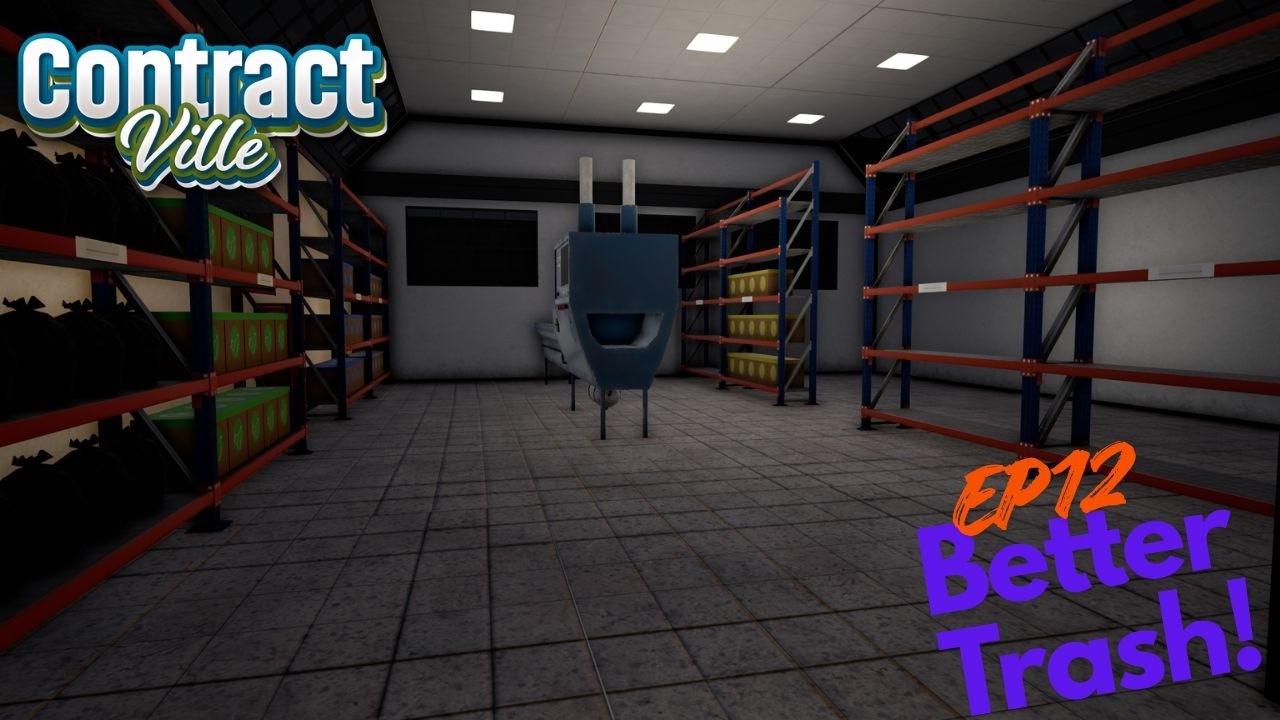 ContractVille EP12 - Better Trash!