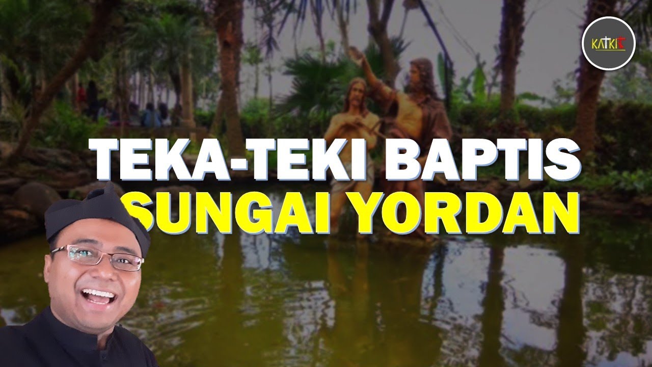 Teka-Teki Sungai Yordan: Yesus Dibaptis di Bagian Mana?